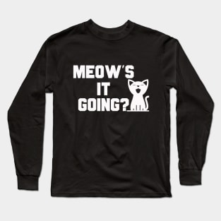 Meow's It Going Funny Black Cat Long Sleeve T-Shirt